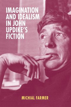 Imagination and Idealism in John Updike's Fiction (eBook, ePUB)