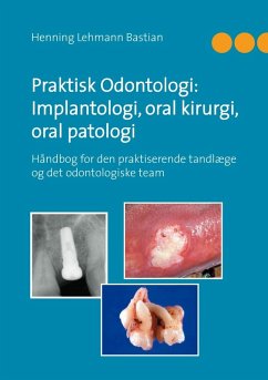 Praktisk Odontologi: Implantologi, oral kirurgi, oral patologi (eBook, ePUB)