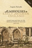 Almshouses in Early Modern England (eBook, ePUB)