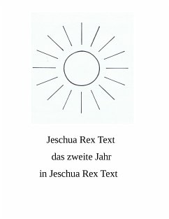 Das zweite Jahr in Jeschua Rex Text (eBook, ePUB)