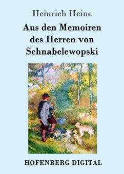 Aus den Memoiren des Herren von Schnabelewopski (eBook, ePUB) - Heine, Heinrich