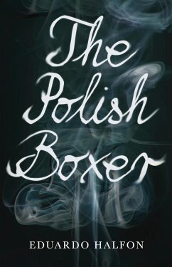The Polish Boxer (eBook, ePUB) - Halfon, Eduardo