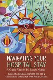 Navigating Your Hospital Stay (eBook, ePUB) Navigating Your Hospital Stay (eBook, ePUB)