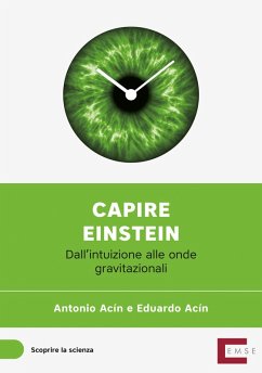 Capire Einstein (eBook, ePUB) - Acín Dal Maschio, Antonio; Acín Dal Maschio, Eduardo