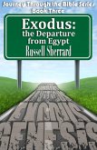Exodus-The Departure From Egypt (Journey Through the Bible, #3) (eBook, ePUB)