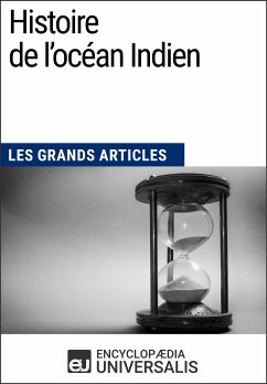 Histoire de l'océan Indien (eBook, ePUB) - Encyclopaedia Universalis