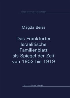 Das Frankfurter Israelitische Familienblatt als Spiegel der Zeit von 1902 bis 1919 (eBook, PDF) - Beiss, Magda