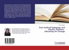 Post method Pedagogy and ESL/EFL Teachers: Educating for Change - Alakawi, Kholood