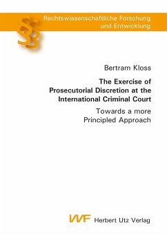 The Exercise of Prosecutorial Discretion at the International Criminal Court (eBook, PDF) - Kloss, Bertram