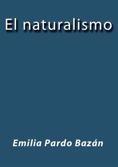 El naturalismo (eBook, ePUB) - Pardo Bazán, Emilia