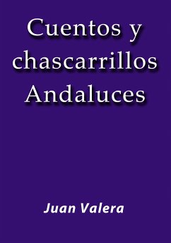 Cuentos y chascarrillos Andaluces (eBook, ePUB) - Valera, Juan