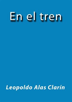 En el tren (eBook, ePUB) - Alas Clarín, Leopoldo