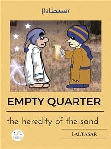 EMPTY QUARTER (the heredity of the sand) (fixed-layout eBook, ePUB) - Baltasar