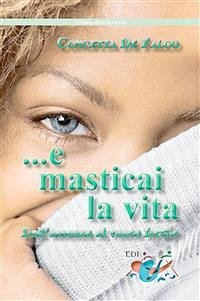 ...E masticai la vita (eBook, ePUB) - Falco, Concetta, De