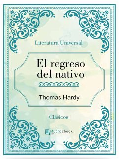 El regreso del nativo (eBook, ePUB) - Hardy, Thomas