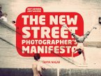 The New Street Photographers Manifesto (eBook, ePUB)