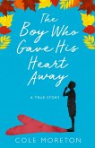 The Boy Who Gave His Heart Away (eBook, ePUB)