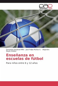 Enseñanza en escuelas de fútbol - Sandoval Riffo, Fernando;Muñoz S., José Felipe;Reyes Andaur, Alejandro