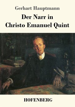 Der Narr in Christo Emanuel Quint - Hauptmann, Gerhart
