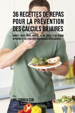 36 Recettes de Repas pour la prévention des calculs biliaires - Correa, Joe