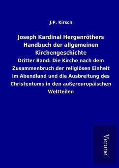 Joseph Kardinal Hergenröthers Handbuch der allgemeinen Kirchengeschichte