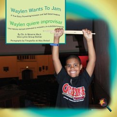 Waylen Wants to Jam/ Waylen quiere improvisar - Mach, Jo Meserve; Stroup-Rentier, Vera Lynne; Birdsell, Mary