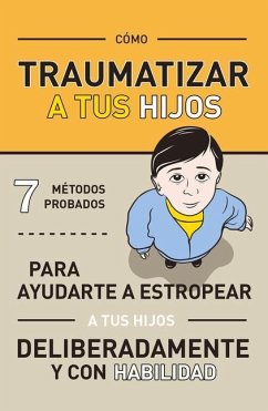 Cómo Traumatizar a Tus Hijos - Various