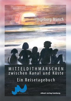 Mitteldithmarschen - zwischen Kanal und Küste - Münch, Ingeborg