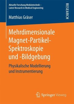 Mehrdimensionale Magnet-Partikel-Spektroskopie und -Bildgebung - Gräser, Matthias
