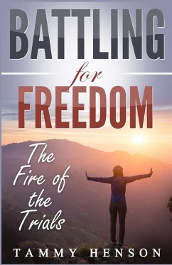 Battling for Freedom - Henson, Tammy