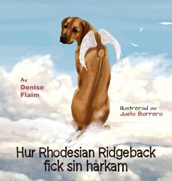 Hur Rhodesian Ridgeback fick sin hårkam - Flaim, Denise