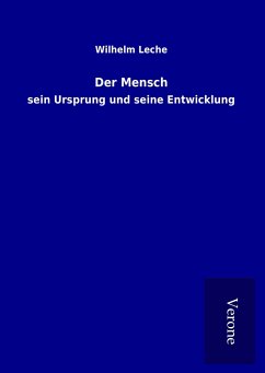 Der Mensch - Leche, Wilhelm