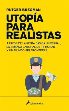 Utopia Para Realistas/ Utopia for Realists - Bregman, Rutger