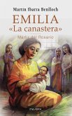 Emilia &quote;La Canastera&quote;, mártir del rosario