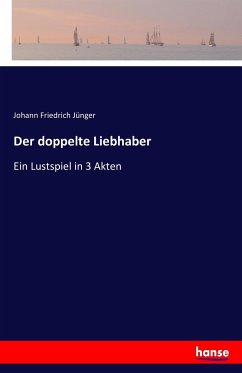 Der doppelte Liebhaber - Jünger, Johann Friedrich