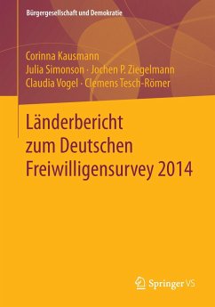 Länderbericht zum Deutschen Freiwilligensurvey 2014 - Kausmann, Corinna;Simonson, Julia;Ziegelmann, Jochen P.