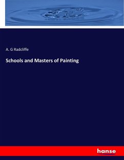 Schools and Masters of Painting - Radcliffe, A. G