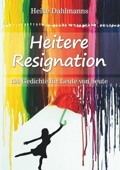Heitere Resignation - Dahlmanns, Heike