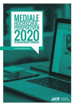 Mediale Hochschul-Perspektiven 2020 in Baden-Württemberg : empirische Untersuchung im Rahmen der Allianz &quote;Forward IT&quote;