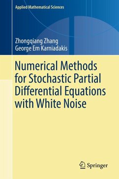 Numerical Methods for Stochastic Partial Differential Equations with White Noise - Zhang, Zhongqiang;Karniadakis, George Em