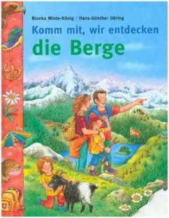 Komm mit in die Berge - Minte-König, Bianka;Döring, Hans-Günther