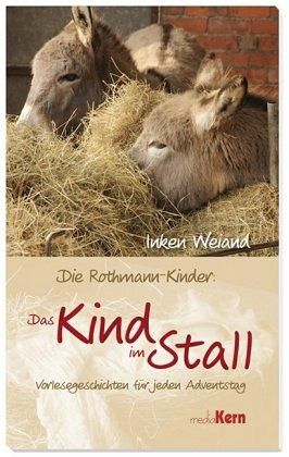 Die Rothmann-Kinder: Das Kind im Stall Die Rothmann-Kinder: Das Kind im Stall