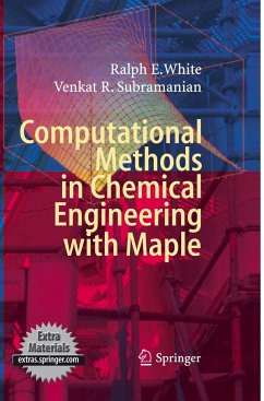 Computational Methods in Chemical Engineering with Maple - White, Ralph E.;Subramanian, Venkat R.