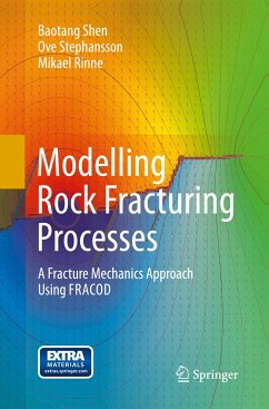 Modelling Rock Fracturing Processes - Shen, Baotang;Stephansson, Ove;Rinne, Mikael