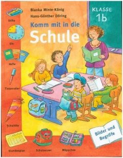 Komm mit in die Schule - Minte-König, Bianka;Döring, Hans-Günther