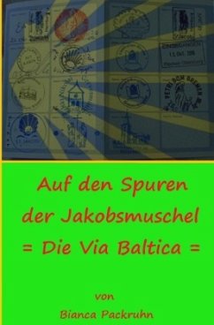 Auf den Spuren der Jakobsmuschel - Packruhn, Bianca