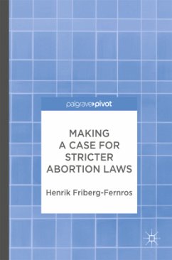 Making a Case for Stricter Abortion Laws - Friberg-Fernros, Henrik