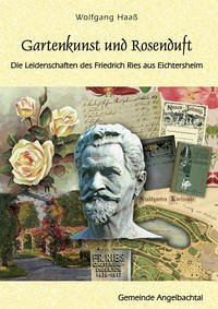 Gartenkunst und Rosenduft - Haaß, Wolfgang