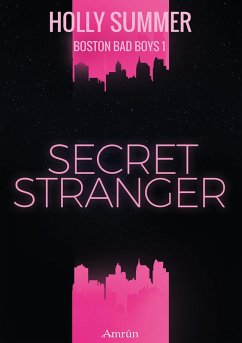 Secret Stranger / Boston Bad Boys Bd.1 (eBook, ePUB) - Summer, Holly