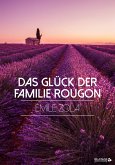 Das Glück der Familie Rougon (eBook, ePUB)